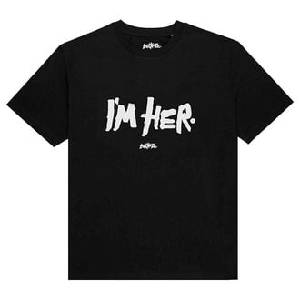 I'm Her T-Shirt