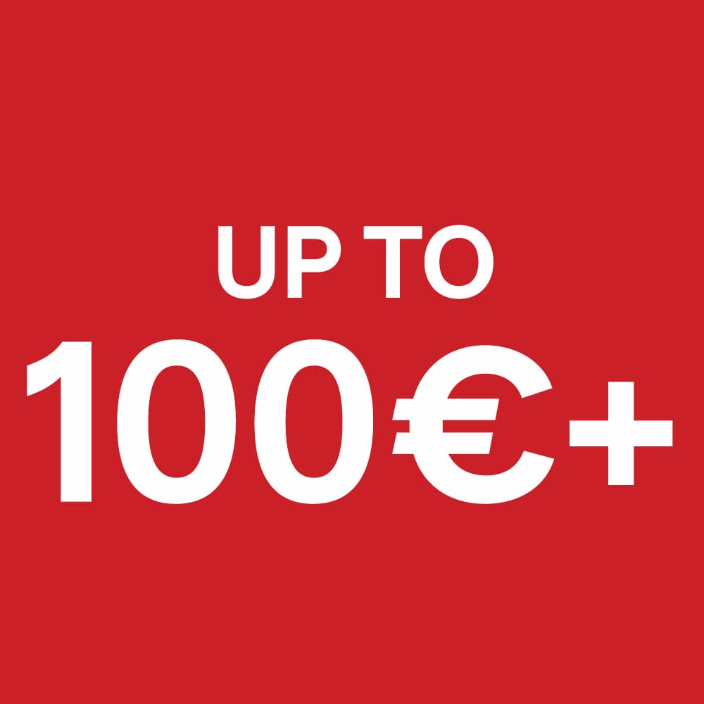 UP TO 100 € AND MORE